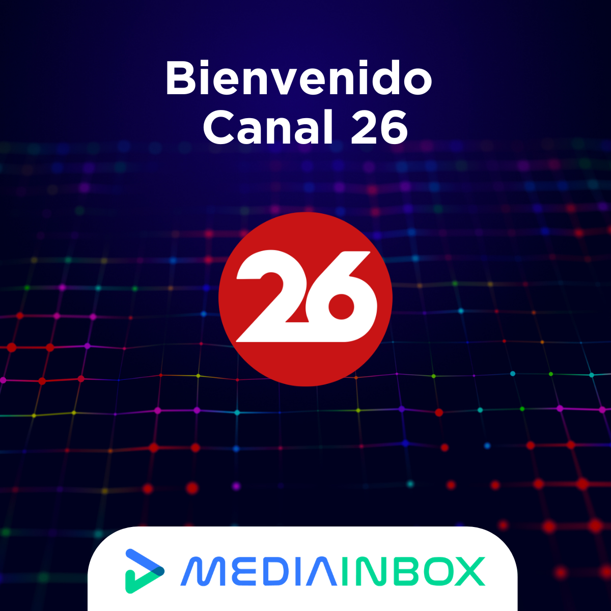 Canal 26 se suma a Mediainbox